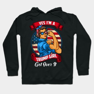 Yes I'm A Trump Girl Get Over It, Retro Vintage US Flag Gift Hoodie